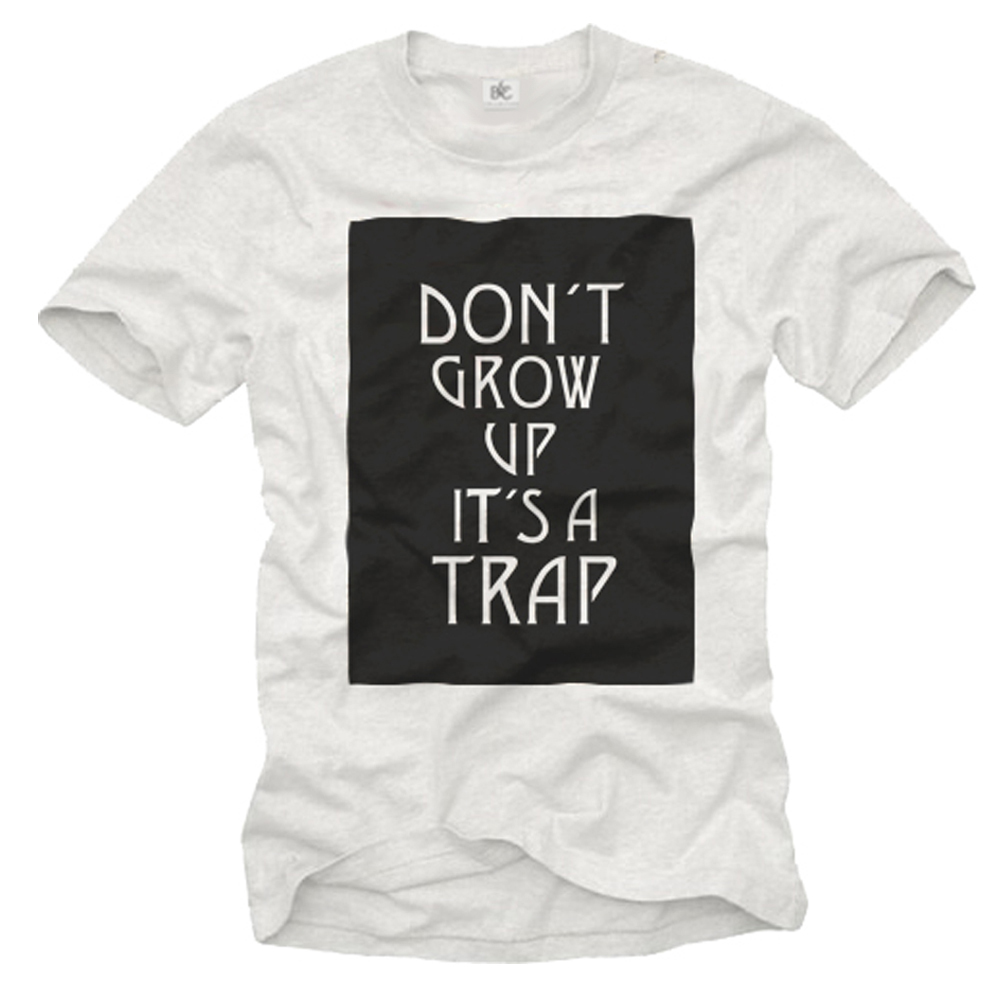 Lustige T-Shirts zum Geburtstag - Don't Grow Up It's a Trap