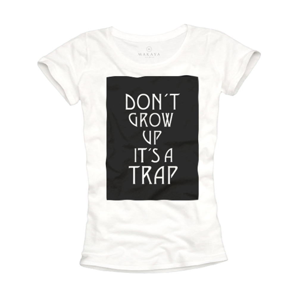 Damen Shirt - DON'T GROW UP...