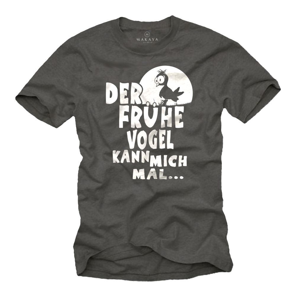 Lustige T-Shirt Sprüche Herren - Der frühe Vogel kann mich mal